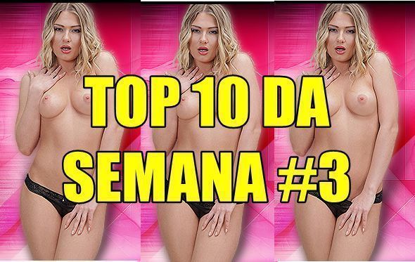 TOP 10 DA SEMANA #3 PATRICINHA.BLOG.BR